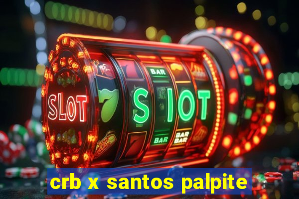 crb x santos palpite